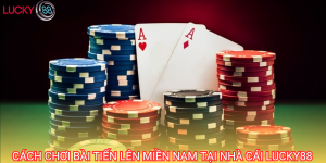 Tiến lên miền nam là game bài đổi thưởng hấp dẫn tại nhà cái Lucky88